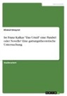 Khaled Omayrat - Ist Franz Kafkas "Das Urteil" eine Parabel oder Novelle? Eine gattungstheoretische Untersuchung