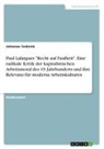 Johannes Tenbrink - Paul Lafargues "Recht auf Faulheit". Eine radikale Kritik der kapitalistischen Arbeitsmoral des 19. Jahrhunderts und ihre Relevanz für moderne Arbeitskulturen