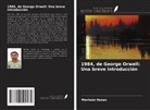 Mariwan Hasan - 1984, de George Orwell: Una breve introducción