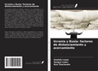 Anatoly Luzan, Sergey Luzan, Kira Tkachenko - Ucrania y Rusia: factores de distanciamiento y acercamiento