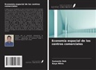 Sumanta Deb, Keya Mitra - Economía espacial de los centros comerciales