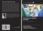 Daniel Alin Cristian, Theodor Viorel Dumitrescu, Cristian Mesina - Sarcoma de tejidos blandos