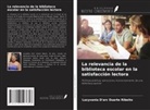 Lucyvania D'arc Duarte Ribeito - La relevancia de la biblioteca escolar en la satisfacción lectora