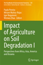 Igor Bogunovic, Igor Bogunovic et al, Miriam Muñoz-Rojas, Paulo Pereira, Wenwu Zhao - Impact of Agriculture on Soil Degradation I
