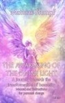 Mathias Stumpf - The awakening of the divine light - A journey towards the transformation of humanity - Manual and instructions for personal change