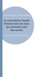 Concetta Pagano, Thierry Rofidal - La stimulation basale Prendre soin de ceux qui prennent soin des autres