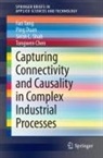 Tongwen Chen, Ping Duan, Sirish Shah, Sirish L. Shah, Fan Yang - Capturing Connectivity and Causality in Complex Industrial Processes