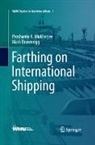 Mark Brownrigg, Proshanto K. Mukherjee - Farthing on International Shipping
