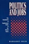 Margaret Weir - Politics and Jobs