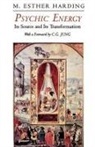 Mary Esther Harding, C. G. Jung - Psychic Energy