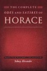 Horace, Sidney Alexander - The Complete Odes and Satires of Horace