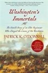 Patrick K O'Donnell - Washington's Immortals