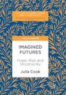 Julia Cook - Imagined Futures