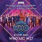 BBC, Russell T Davies, Hadoke Toby, Steven Moffatt, David Tennant, Whiley Jo - Doctor Who at the BBC: Who Are We? (Audio book)