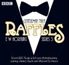E. W. Hornung, Full Cast - Raffles: Series 3 (Hörbuch)