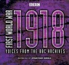 Kilgarriff Sarah, Keeble Jonathan - First World War: 1918 (Audio book)
