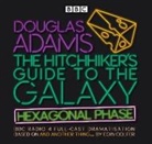Douglas Adams, Colfer Eoin, Full Cast - The Hitchhiker’S Guide To The Galaxy: Hexagonal Phase (Audiolibro)