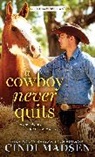 Cindi Madsen - A Cowboy Never Quits