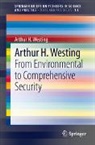 Arthur H. Westing - From Environmental to Comprehensive Security