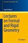 Siegfried Bosch - Lectures on Formal and Rigid Geometry