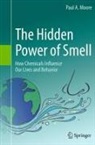 Paul A. Moore - The Hidden Power of Smell