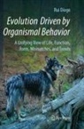 Rui Diogo - Evolution Driven by Organismal Behavior
