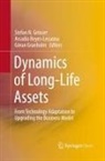 Göran Granholm, Stefan N. Grösser, Arcadio Reyes-Lecuona - Dynamics of Long-Life Assets