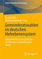 Jankowski, Michael Jankowski, Kerstin Völkl - Gemeinderatswahlen im deutschen Mehrebenensystem
