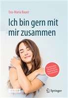Eva-Maria Bauer - Ich bin gern mit mir zusammen