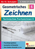 Gerold Kober, Paul Schug - Geometrisches Zeichnen / Band 5: Technisches Fachzeichnen II