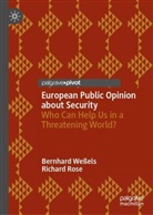 Richard Rose, Bernhard Weßels - European Public Opinion about Security