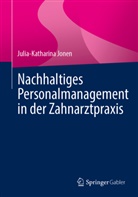Julia Jonen, Julia-Katharina Jonen - Nachhaltiges Personalmanagement in der Zahnarztpraxis