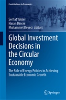 Muhammet Deveci, Hasan Dincer, Serhat Yüksel - Global Investment Decisions in the Circular Economy