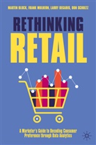 Martin Block, Larry DeGaris, Larry et al DeGaris, Frank Mulhern, Don Schultz - Rethinking Retail