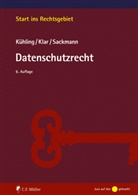 Manuel Klar, Manuel (Dr.) Klar, Jürgen Kühling, Jürgen (Prof. Dr.) Kühling, SAC, Florian Sackmann - Datenschutzrecht