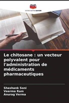 Veerma Ram, Shashank Soni, Anurag Verma - Le chitosane : un vecteur polyvalent pour l'administration de médicaments pharmaceutiques