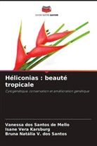 Vanessa dos Santos de Mello, Bruna Natália V. dos Santos, Isane Vera Karsburg - Héliconias : beauté tropicale
