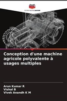 Vishal B, Vivek Anandh K M, Arun Kumar R - Conception d'une machine agricole polyvalente à usages multiples
