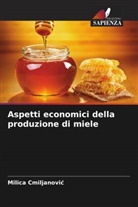 Milica Cmiljanovi¿, Milica Cmiljanovic - Aspetti economici della produzione di miele
