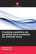Xiaoyan Hu, Xinlong Yan - Cracking catalítico de parafina para produção de olefinas leves