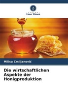 Milica Cmiljanovi¿, Milica Cmiljanovic - Die wirtschaftlichen Aspekte der Honigproduktion