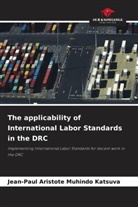 Jean-Paul Aristote Muhindo Katsuva - The applicability of International Labor Standards in the DRC