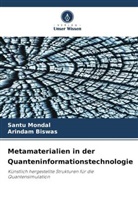 Arindam Biswas, Santu Mondal - Metamaterialien in der Quanteninformationstechnologie