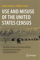Margo Anderson, William Seltzer - Use and Misuse of the United States Census