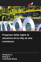 Pengwei Li, Sheng Li, Yuanfang Wang - Progressi delle leghe di alluminio Al-Cu-Mg ad alta resistenza