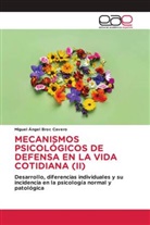 Miguel Ángel Broc Cavero - MECANISMOS PSICOLÓGICOS DE DEFENSA EN LA VIDA COTIDIANA (II)