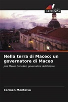 Carmen Montalvo - Nella terra di Maceo: un governatore di Maceo