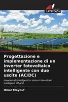 Omar Mayouf - Progettazione e implementazione di un inverter fotovoltaico intelligente con due uscite (AC/DC)