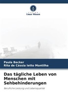 Paula Becker, Rita de Cássia Ietto Montilha - Das tägliche Leben von Menschen mit Sehbehinderungen