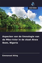 Emmanuel Ating - Aspecten van de limnologie van de Mbo-rivier in de staat Akwa Ibom, Nigeria